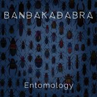 Entomology / Bandakadabra | Bandakadabra