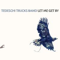 Let me get by / Tedeschi Trucks Band | Tedeschi Trucks Band