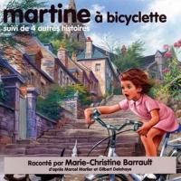 Martine à bicyclette suivi de 4 histoires / Gilbert Delahaye | Delahaye, Gilbert (1923-1997)