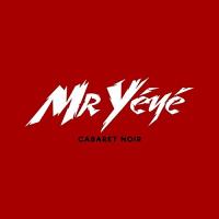 Cabaret noir / Mr Yéyé, comp. & chant | Mr Yéyé. Compositeur. Comp. & chant