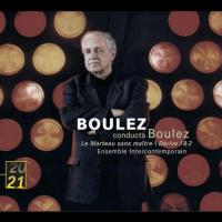 Boulez conducts Boulez Le marteau sans maître Dérive 1 & 2 Boulez, comp Hilary Summers, mezzo-soprano Ensemble Intercontemporain, ens. instr. Boulez, direction