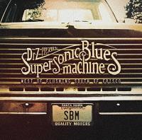 West of flushing south of Frisco / Supersonic Blues Machine | Supersonic Blues Machine