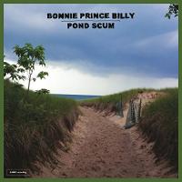 Pond scum / Bonnie Prince Billy, comp., chant, guit. | Oldham, Will. Interprète