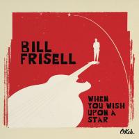 When you wish upon a star / Bill Frisell, guit. | Frisell, Bill (1951-) - guitariste. Interprète