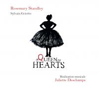 A Queen of hearts Rosemary Standley, chant Sylvain Griotto, piano Juliette Deschamps, réalisation musicale.... [et al.]