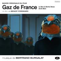 Gaz de France. Le Ben et Bertie show : B.O.F. / Bertrand Burgalat, comp. | Burgalat, Bertrand. Compositeur