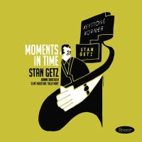 Moments in time | Getz, Stan