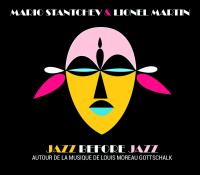 Jazz before jazz : autour de la musique de Louis Moreau Gottschalk / Mario Stantchev, p | Stantchev, Mario. Interprète