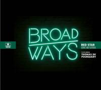 BROADWAYS / Red Star Orchestra and Thomas de Pourquery | Pourquery, Thomas de - saxo a, saxo s