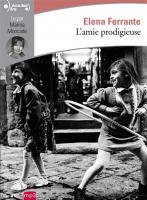 Amie prodigieuse (L') | Ferrante, Elena. Auteur