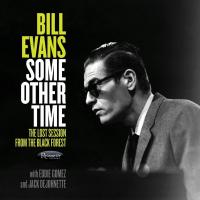 Some other time : the lost session from the Black Forest / Bill Evans | Evans, Bill (1929-1980). Musicien