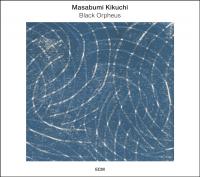 Black orpheus / Masabumi Kikuchi, p | Kikuchi, Masabumi (1939-2015) - pianiste. Interprète