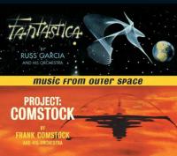Music from outer space : Fantastica . Project : comstock | Russ Garcia