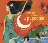 Comptines et chansons du Papagaio : le Brésil et le Portugal en 30 comptines / Magdeleine Lerasle, compilateur | Lerasle, Magdeleine. Compilateur