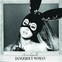 Dangerous woman / Ariana Grande, chant | Grande, Ariana. Interprète