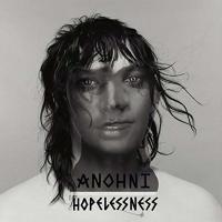 Hopelessness / Anohni | Anohni