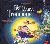 Big Mama trombone / Claude Clément | Clément, Claude (1946-....)