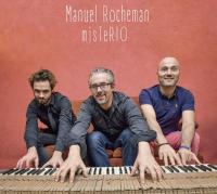 MisTeRIO / Manuel Rocheman, p. | Rocheman, Manuel (1964-) - pianiste. Interprète