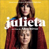 Julieta bande originale du film de Pedro Almodovar Alberto Iglesias, compositeur Pedro Almodovar, réalisateur