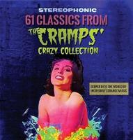 61 classics from the Cramps crazy collection : deeper into the world of incredibly strange music / Peanuts Wilson, Ray Harris, Gene Lamarr... [et al.], interpr. | Cramps (The). Compilateur