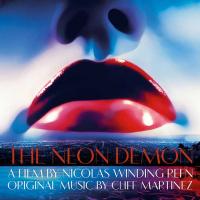 The Neon demon bande originale du film de Nicolas Winding Refn Cliff Martinez, compositeur Sweet Tempest, duo vocal Sia, chant Julian Winding, arrangements.... [et al.]