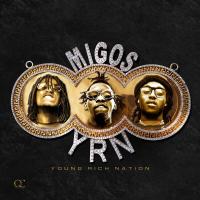 Yung rich nation / Migos, rap | Migos. Interprète
