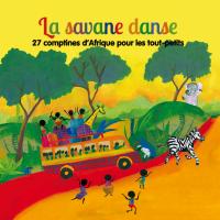La Savane danse : 27 comptines d'Afrique pour les tout-petits / Emile Biayenda | Biayenda, Emile