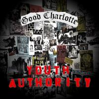Youth authority / Good Charlotte | Good Charlotte