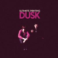 Dusk / Ultimate Painting, ens. voc. & instr. | Ultimate Painting. Interprète