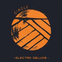 Circle / Electro Deluxe , ens. voc. et instr. | Electro Deluxe. Interprète