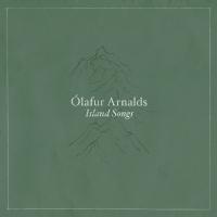 Island songs / Olafur Arnalds, comp. & p. | Arnalds, Olafur (1986-....). Compositeur. Comp. & p.