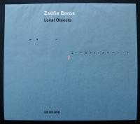Local objects / Zsofia Boros, guit. | Boros, Zsofia (1980-) - guitariste. Interprète