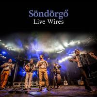 Live wires / Söndörgö | Söndörgo