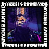 Atrocity exhibition / Danny Brown, arr. & chant | Brown, Danny. Interprète