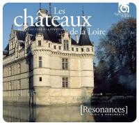 Châteaux de la Loire (Les) : musique de cour à la Rennaissance / Clément Janequin, comp. | Clément Janequin