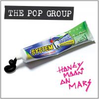 Honeymoon on Mars / The Pop Group, ens. voc. & instr. | Pop Group (The). Interprète