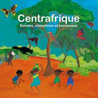 Centrafrique : rondes, comptines et berceuses / Marlène N'Garo, chant | N'Garo, Marlène. Interprète