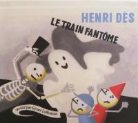 Le train fantôme / Henri Dès, comp., chant, guit. | Dès, Henri (1940-....). Compositeur. Comp., chant, guit.