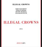 Illagal Crowns / Illegal Crowns, ens. instr. | Illegal Crowns. Interprète