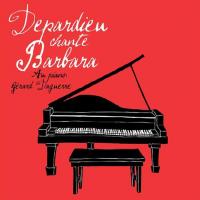Depardieu chante Barbara / Gérard Depardieu, chant | Depardieu, Gérard (1948-....). Chanteur. Chant