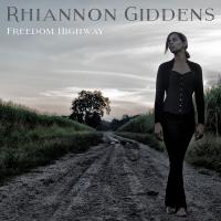 Freedom highway / Rhiannon Giddens, chant & guit. | Giddens, Rhiannon. Interprète