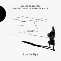 Abu Sadiya / Yacine Boularès | Boularès, Yacine