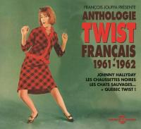 Anthologie du twist français : 1961-1962 / Johnny Hallyday, chant | Johnny Hallyday