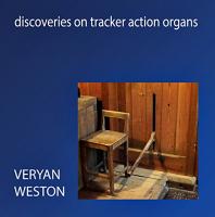 Discoveries on tracker action organs / Veryan Weston, org. | Weston, Veryan. Interprète
