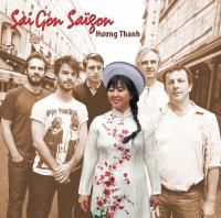 Sàigon Saïgon / Huong Thanh, chant | Thanh, Huong. Interprète