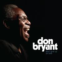 Don't give up on love / Don Bryant, chant | Bryant, Don. Chanteur. Chant