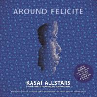 Around Félicité : B.O.F. / Kasai All Stars, Orchestre Symphonique Kimbanguiste, ens. voc. et instr. | Part, Arvo (1935-....) - compositeur estonien. Compositeur