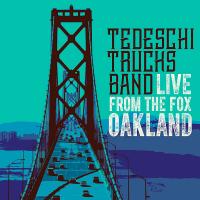 Live from the Fox Oakland / Tedeschi Trucks Band | Tedeschi Trucks Band