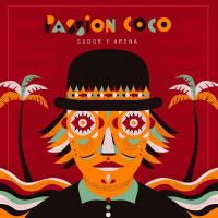 Sudor y arena / Passion Coco, ens. voc. et instr. | Passion Coco. Interprète