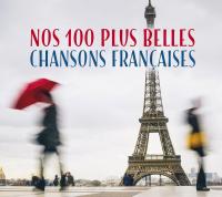 Couverture de Nos 100 plus belles chansons francaises